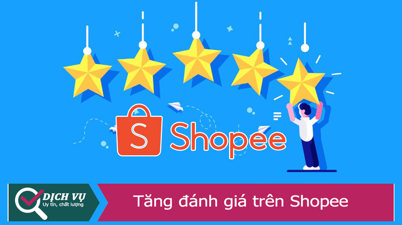 Dịch vụ tăng đánh giá gian hàng trên Shopee