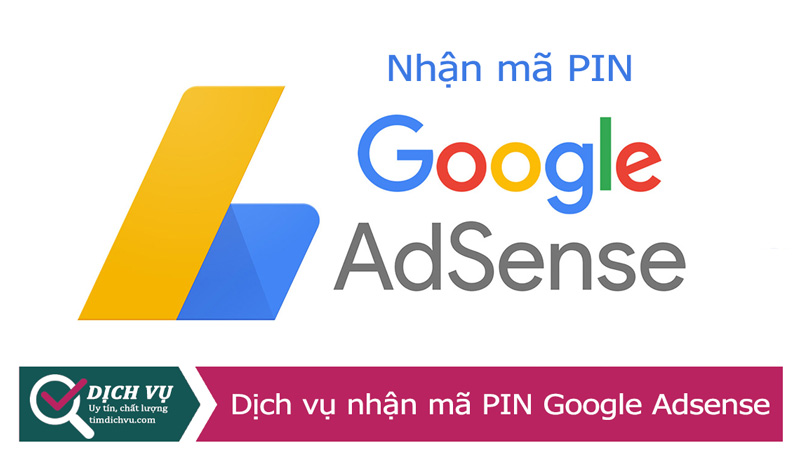 Dịch vụ nhận mã PIN Google Adsense khi đăng ký kiếm tiền Youtube thành công 100%