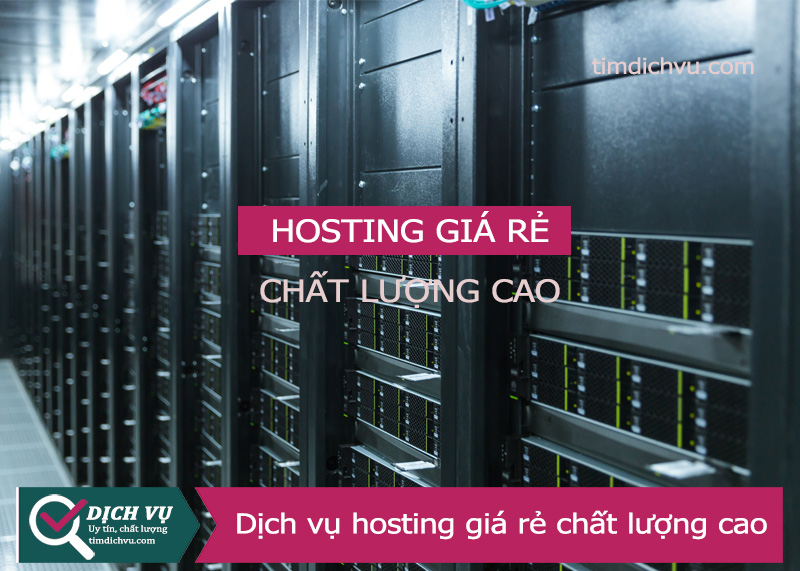 Hosting giá rẻ chỉ từ 9000đ/tháng - Dịch vụ hosting uy tín, chất lượng cao